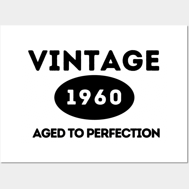 Vintage 1960, Aged to Perfection Wall Art by ArtHQ